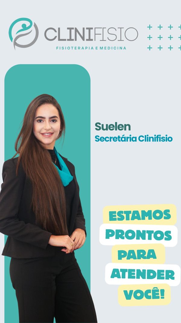 Suelen, secretária da Clinifisio. Estamos prontos para atender você!